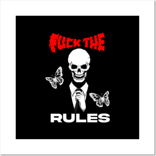 F*CK the rules Posters and Art